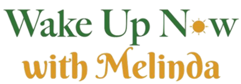 Wake Up Now With Melinda